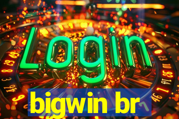 bigwin br